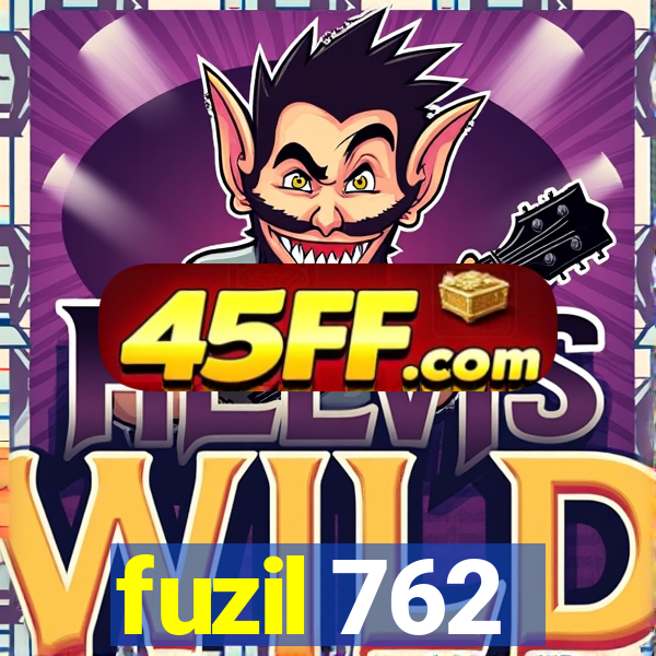 fuzil 762